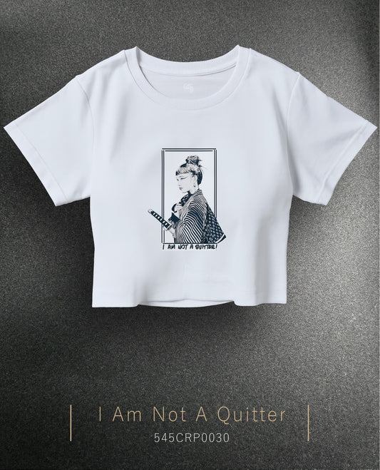 Sharp Silence "I Am Not a Quitter" Crop Size T-Shirt (Tişört) 3 Renk