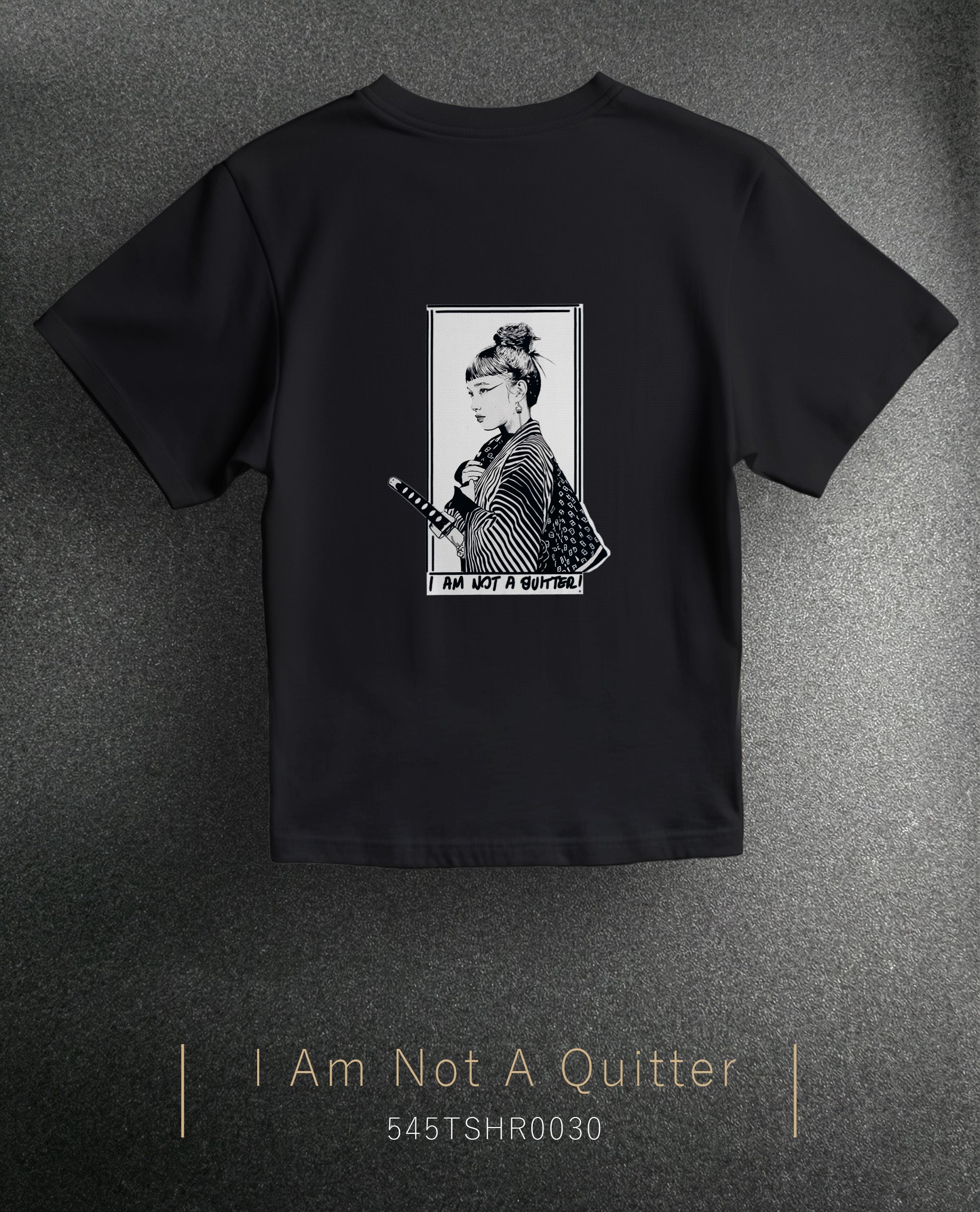 Sharp Silence "I Am Not a Quitter" Regular Size T-Shirt (Tişört) 5 Renk