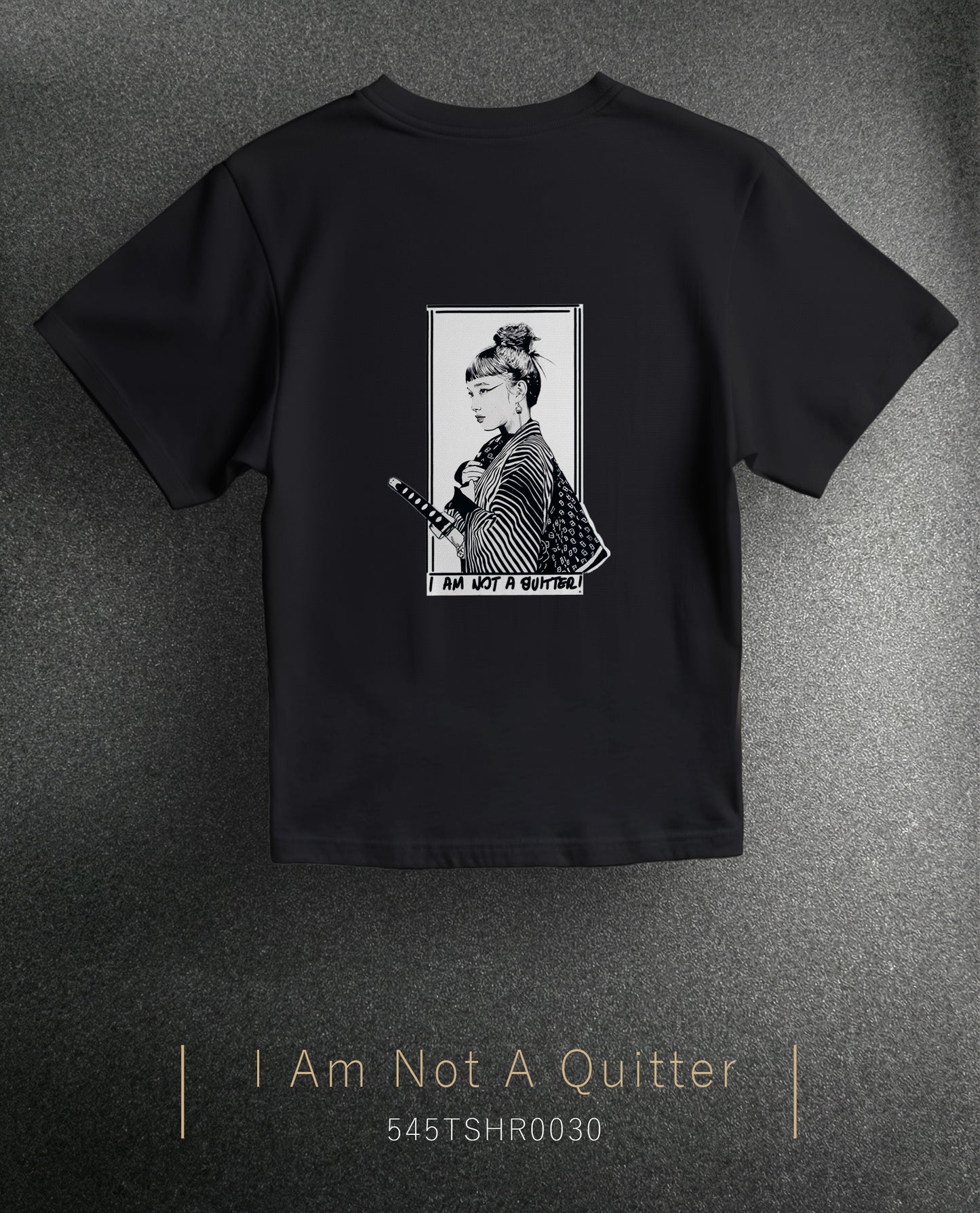 Sharp Silence "I Am Not a Quitter" Regular Size T-Shirt (Tişört) 5 Renk