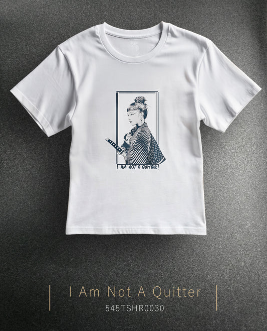 Sharp Silence "I Am Not a Quitter" Regular Size T-Shirt (Tişört) 5 Renk